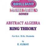 Abstract Algebra Ring Theory for B.A. & B.Sc. Mathematics Students – Complete Guide
